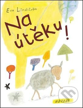 Na útěku! - Eva Lindström