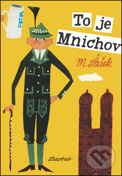 To je Mnichov - Miroslav Šašek