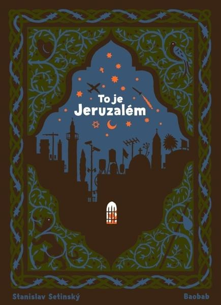 To je Jeruzalém - Stanislav Setinský