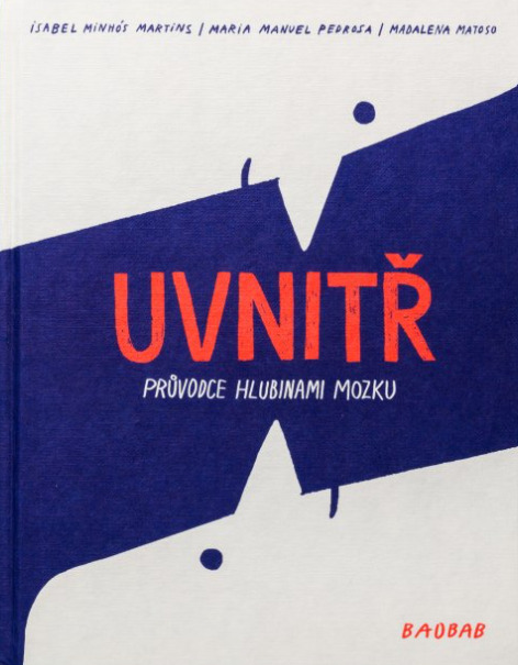 Uvnitř - Madalena Matoso, Maria Manuel Pedrosa, Isabel Minhós Martins