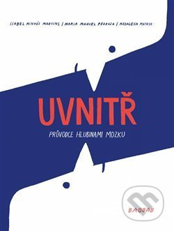 Uvnitř - Madalena Matoso, Maria Manuel Pedrosa, Isabel Minhós Martins