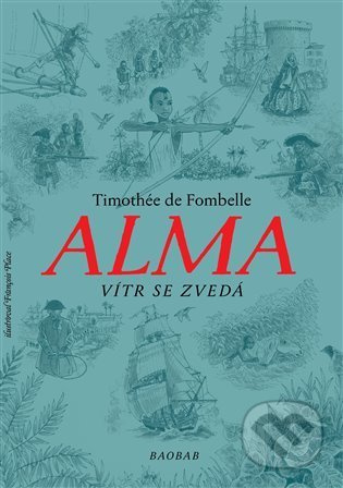 Alma. Vítr se zvedá - Timothée de Fombelle