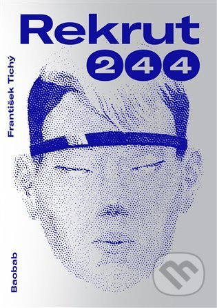 Rekrut 244 - František Tichý