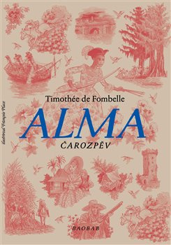 Alma. Čarozpěv - Timothée de Fombelle