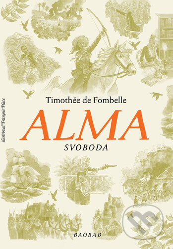 Alma. Svoboda - Timothée de Fombelle - kniha z kategorie Beletrie pro děti
