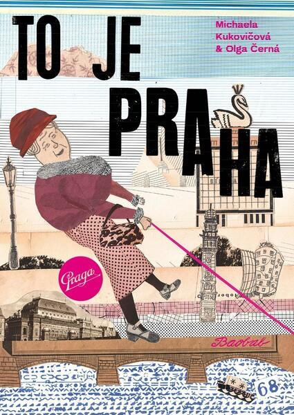 To je Praha - Olga Černá, Michaela Kukovičová (ilustrátor) - kniha z kategorie Sprievodcovia Európou