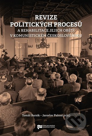 Revize politických procesů a rehabilitace jejich obětí v komunistickém Československu