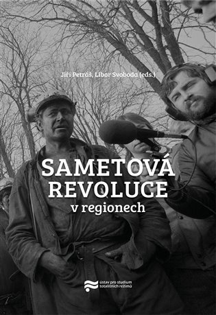 Sametová revoluce v regionech - Jiří Petráš