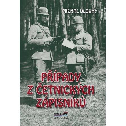 Případy z četnických zápisníků - Michal Dlouhý