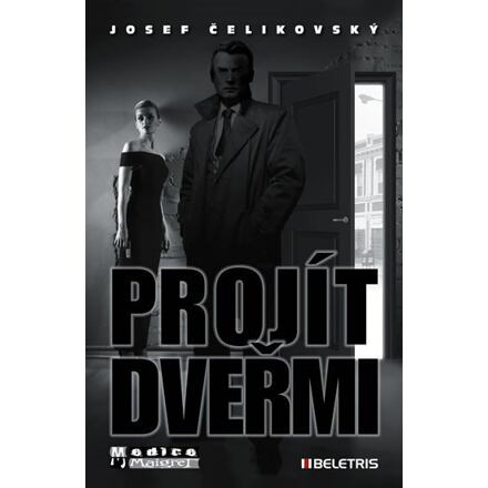 Projít dveřmi - Josef Čelikovský