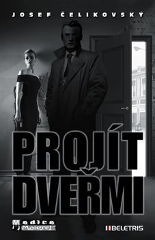 Projít dveřmi - Josef Čelikovský