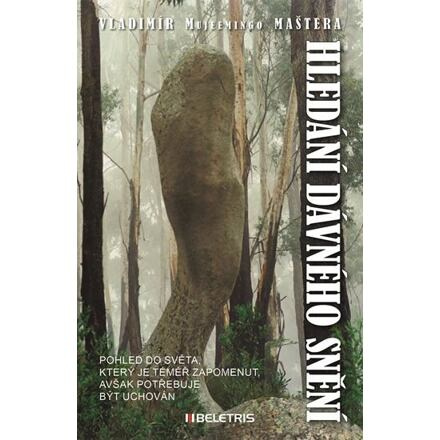 Hledání dávného snění - Vladimír Maštěra