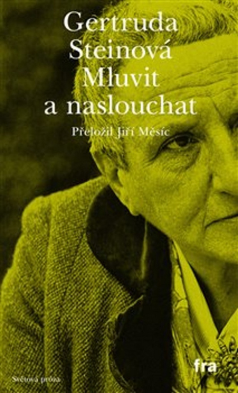 Mluvit a naslouchat - Gertruda Steinová