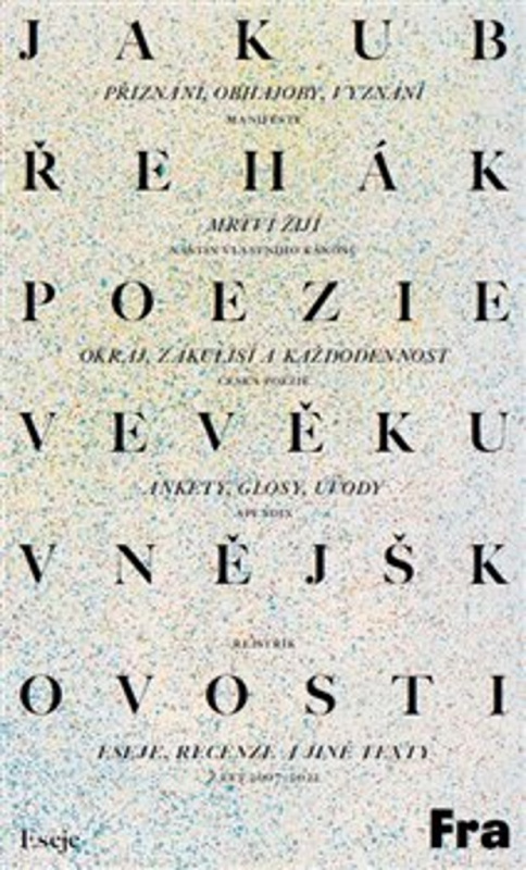 Poezie ve věku vnějškovosti - Jakub Řehák