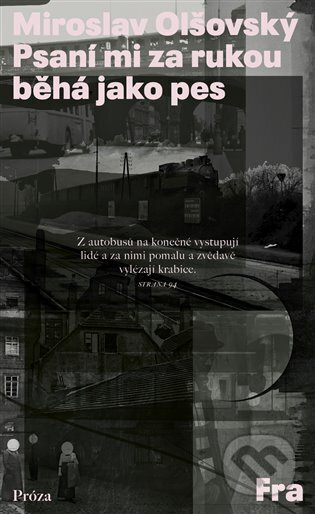 Psaní mi za rukou běhá jako pes - Miroslav Olšovský