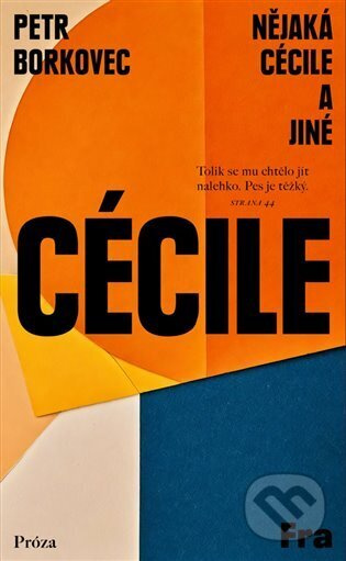 Nějaká Cécile a jiné - Petr Borkovec