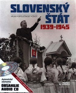 Slovenský štát 1939-1945 - kol.