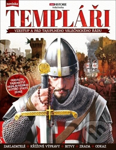 Templáři (Vzestup, vrchol a pád nejznámějšího rytířského řádu) - kniha z kategorie Středověk