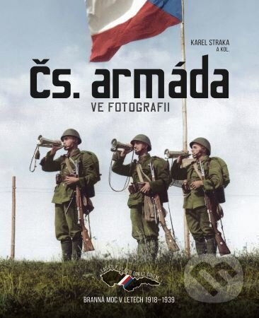 Čs. armáda ve fotografii - Karel Straka
