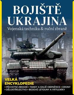 Bojiště Ukrajina - Vojenská technika &amp; ruční zbraně