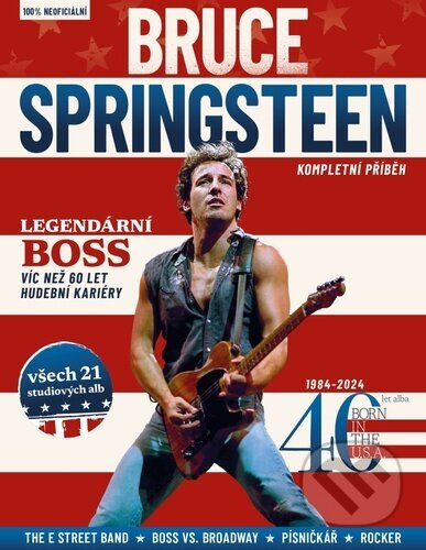 Bruce Springsteen – Kompletní příběh