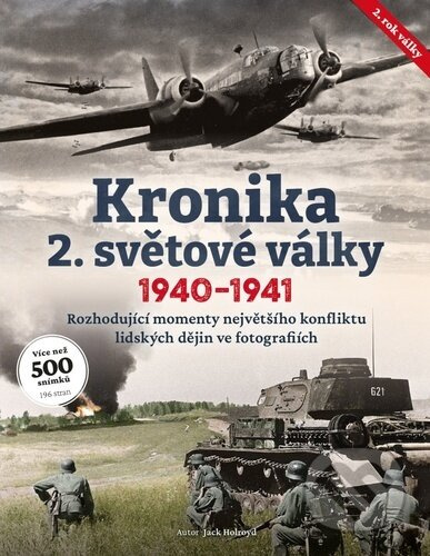 Kronika 2. světové války (2. rok, 1940–1941) - Jack Holroyd