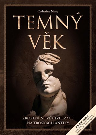 Temný věk (Zrození nové civilizace na troskách antiky) - kniha z kategorie Historie
