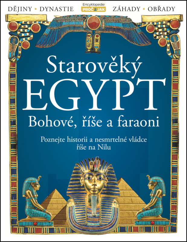 Starověký Egypt. Bohové, říše a faraoni
