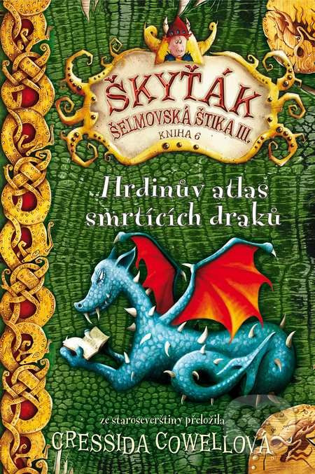 Hrdinův atlas smrtících draků - Cressida Cowellová