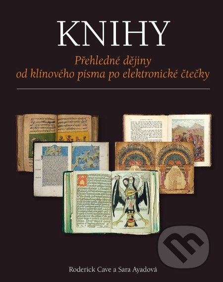 Knihy - Přehledné dějiny od klínového písma po elektronické čtečky