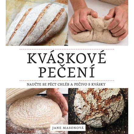 Kváskové pečení - Jane Masonová