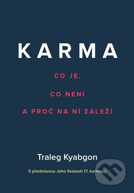Karma (Co je, co není a proč na ní záleží) - Traleg Kjabgon - kniha z kategorie Pozitivní myšlení
