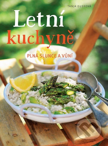 Letní kuchyně (plná slunce a vůní) - Tanja Dusy - kniha z kategorie Kuchařky