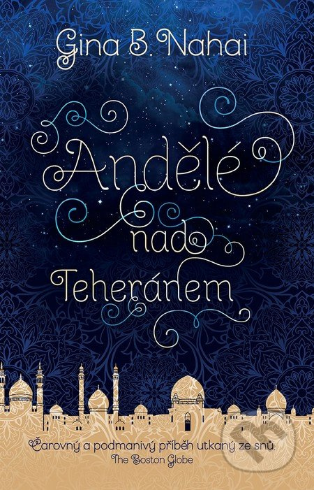 Andělé nad Teheránem - Gina B. Nahai - kniha z kategorie Společenská beletrie