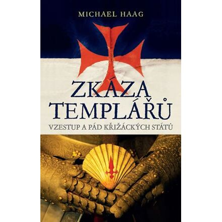 Zkáza templářů - Michael Haag