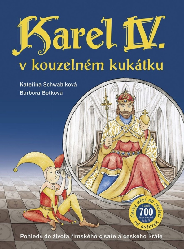 Karel IV. v kouzelném kukátku (Pohledy do života římského císaře a českého krále) - kniha z kategorie Naučné knihy