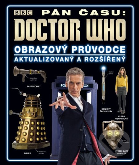 Pán času: Doctor Who (Obrazový průvodce (aktualizovaný a rozšířený)) - kniha z kategorie Teorie umění