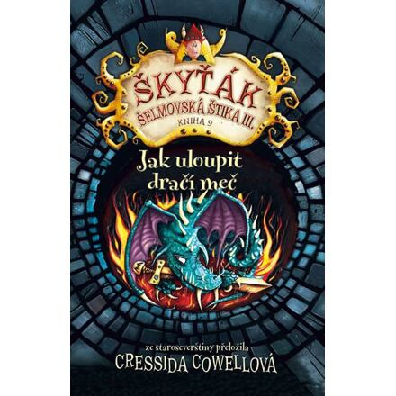 Jak uloupit dračí meč - Cressida Cowellová