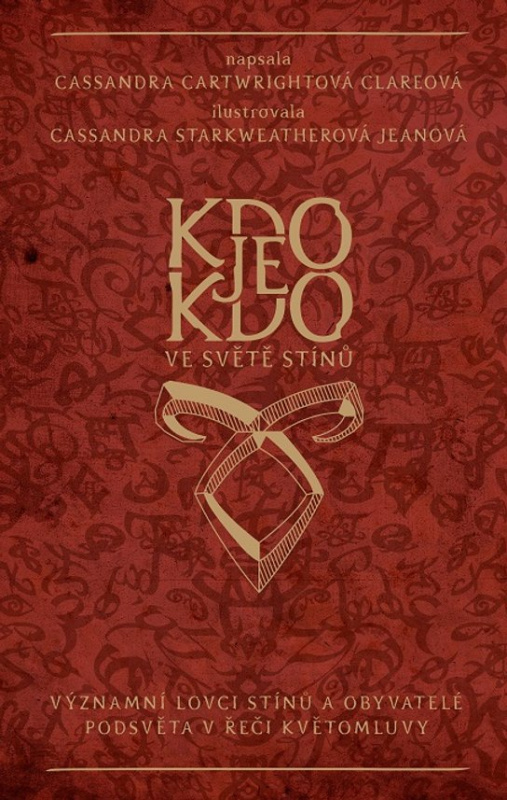 Kdo je kdo ve světě stínů - Cassandra Clareová