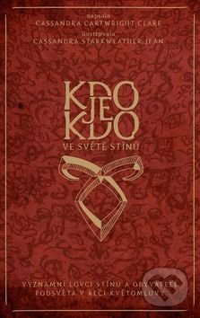 Kdo je kdo ve světě stínů - Cassandra Clareová