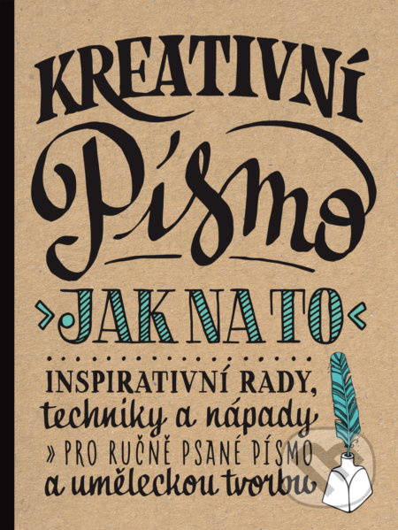 Kreativní písmo – Jak na to - Gabri Joy Kirkendallová, Laura Lavenderová, Julie Manwaringová, Shauna Lynn Panczyszynová
