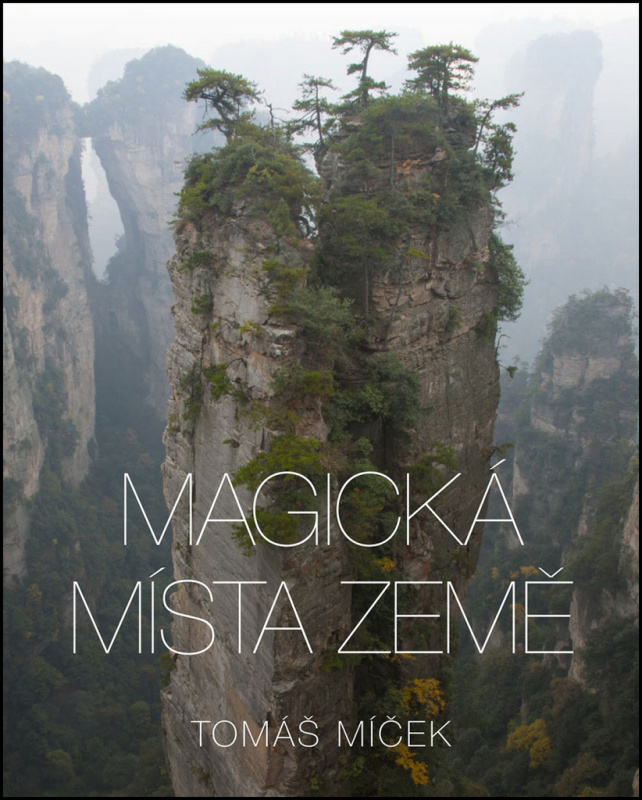 Magická místa Země - Tomáš Míček - kniha z kategorie Fotografie