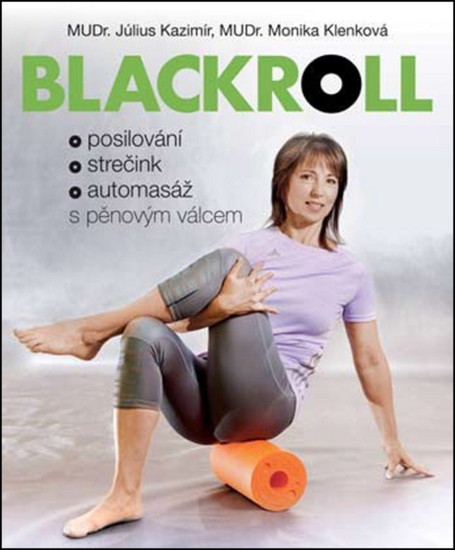 Blackroll (Posilování, strečink, automasáž s pěnovým válcem) - kniha z kategorie Sport