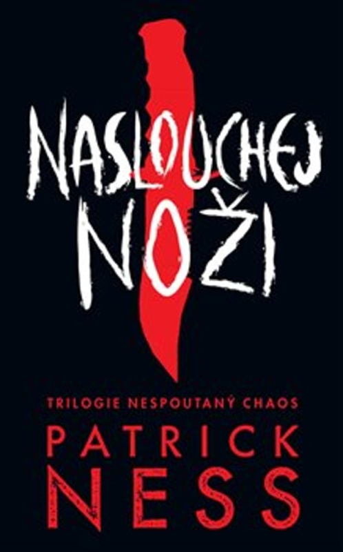 Naslouchej noži - Patrick Ness - kniha z kategorie Sci-fi, fantasy a komiksy