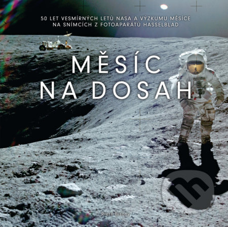 Měsíc na dosah - Piers Bizony