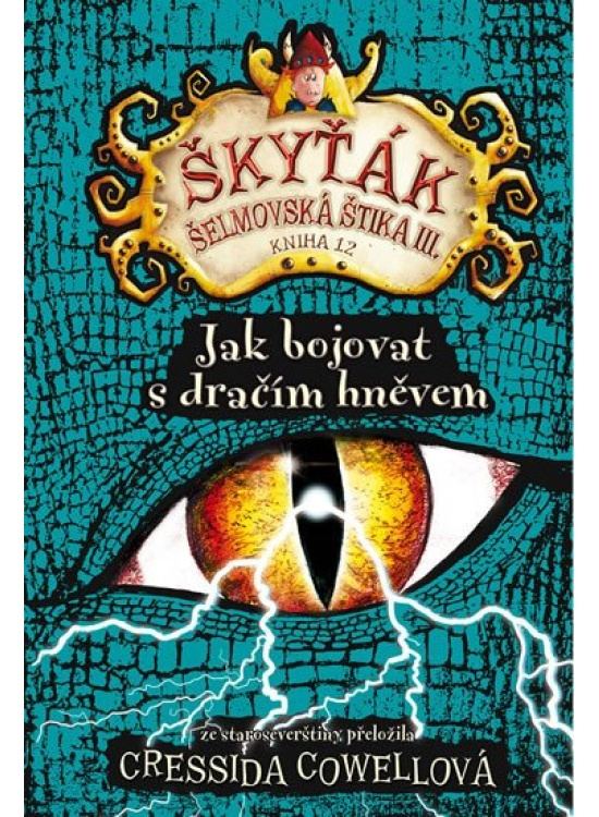 Jak bojovat s dračím hněvem - Cressida Cowellová
