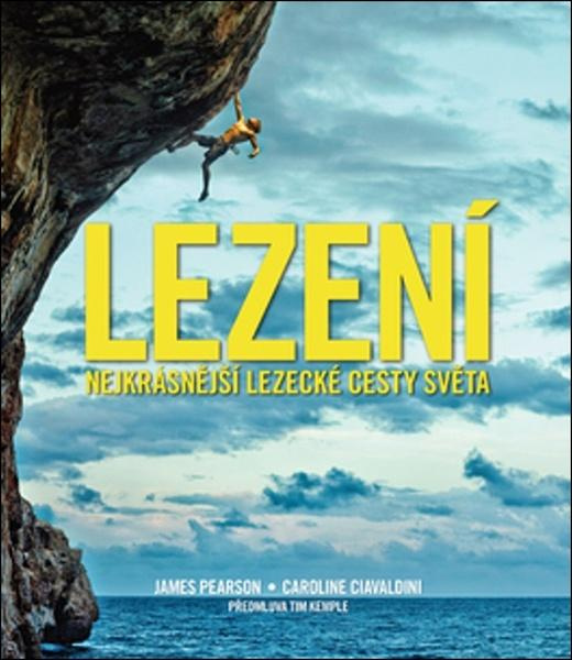 Lezení - Nejkrásnější lezecké cesty světa