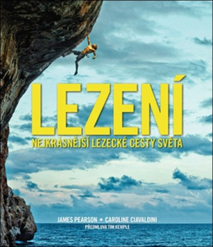 Lezení - Nejkrásnější lezecké cesty světa