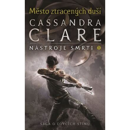 Nástroje smrti 5: Město ztracených duší - Cassandra Clareová