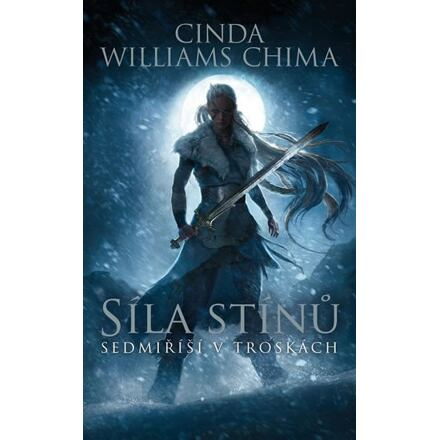 Sedmiříší v troskách 2: Síla stínů - Cinda Williams Chima